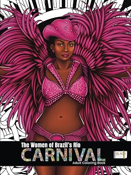 The Women of Brazils Rio Carnival Adult Coloring Book