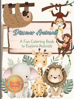 Discover Animals: From kittens to majestic lions, kids will adore coloring these delightful creatures.: A fun coloring book to explore animals (Kids World Discovery - Premium Edition)