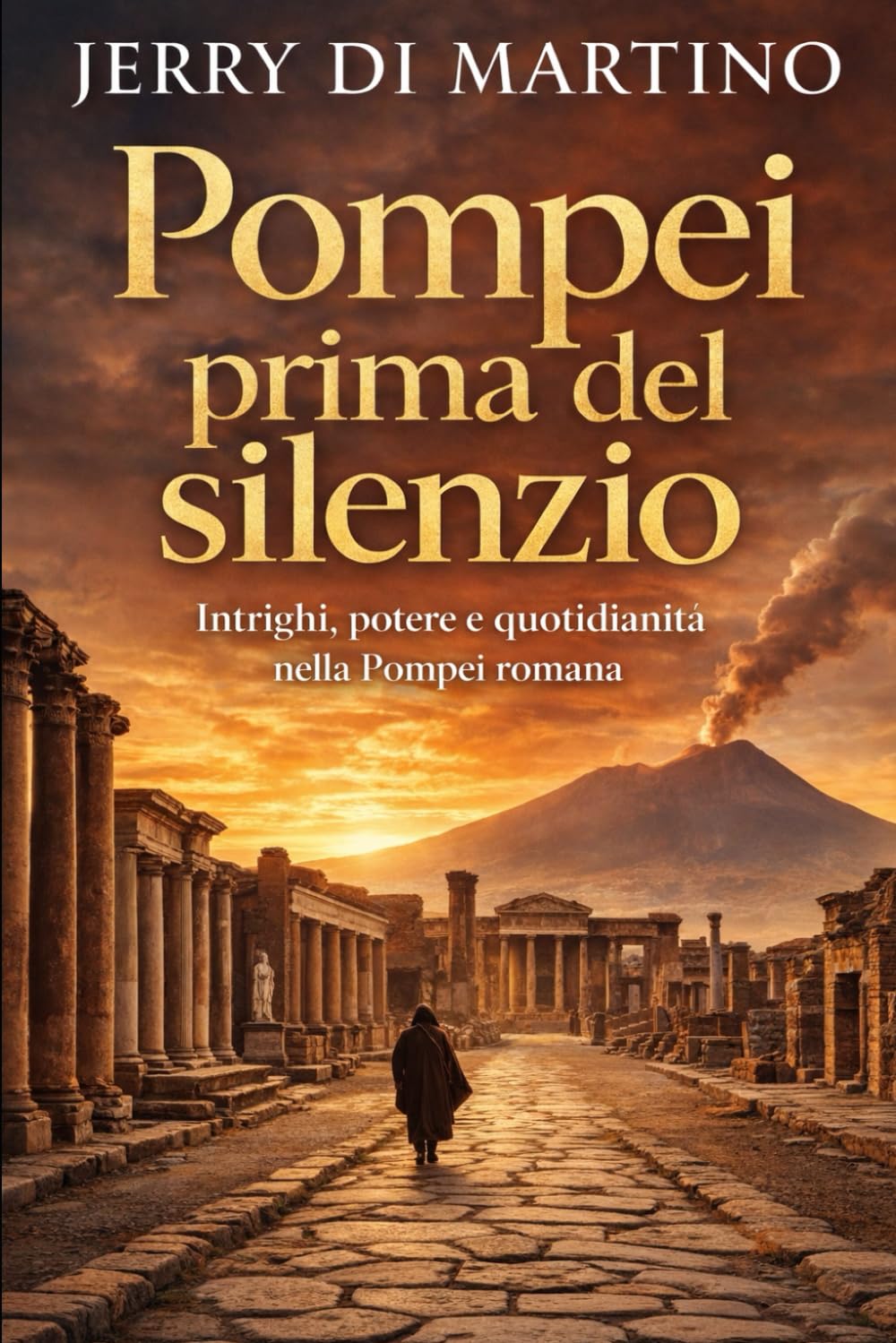 Pompei prima del silenzio: Intrighi, potere e quotidianità nella Pompei romana.