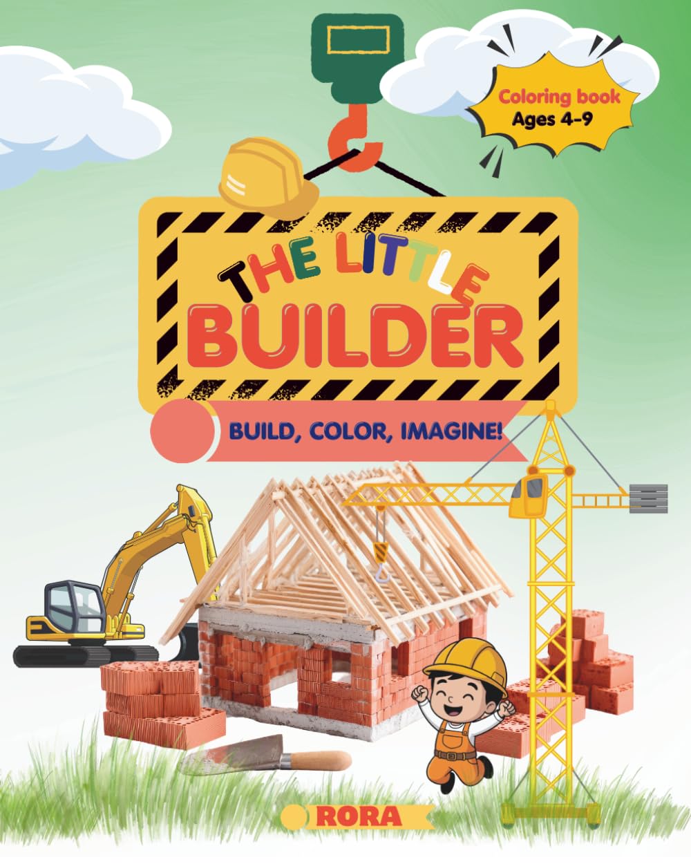 The little builder: Coloring book- Build, color, Imagine! (The Little Atelier Collection)
