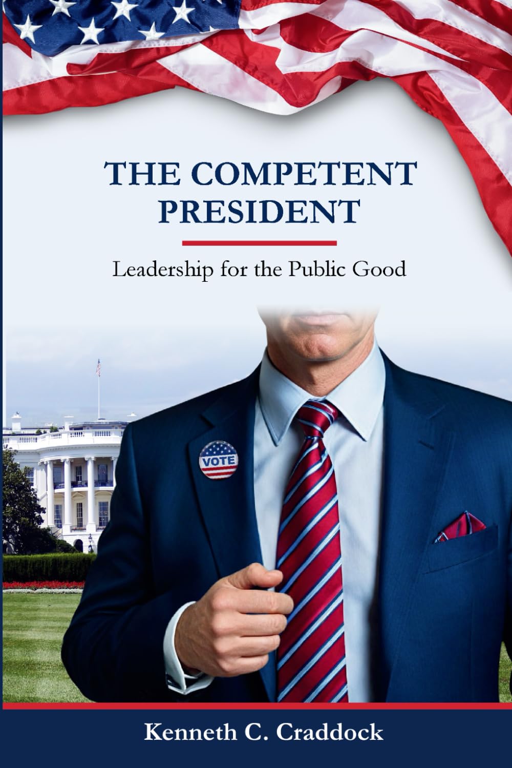 The Competent President: Leadership for the Public Good