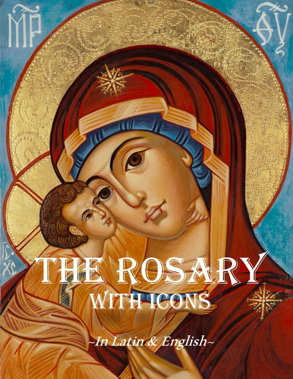 The Rosary with Icons: In Latin & English
