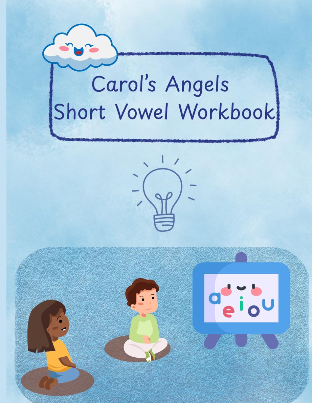 Carol's Angels Short Vowel Workbook