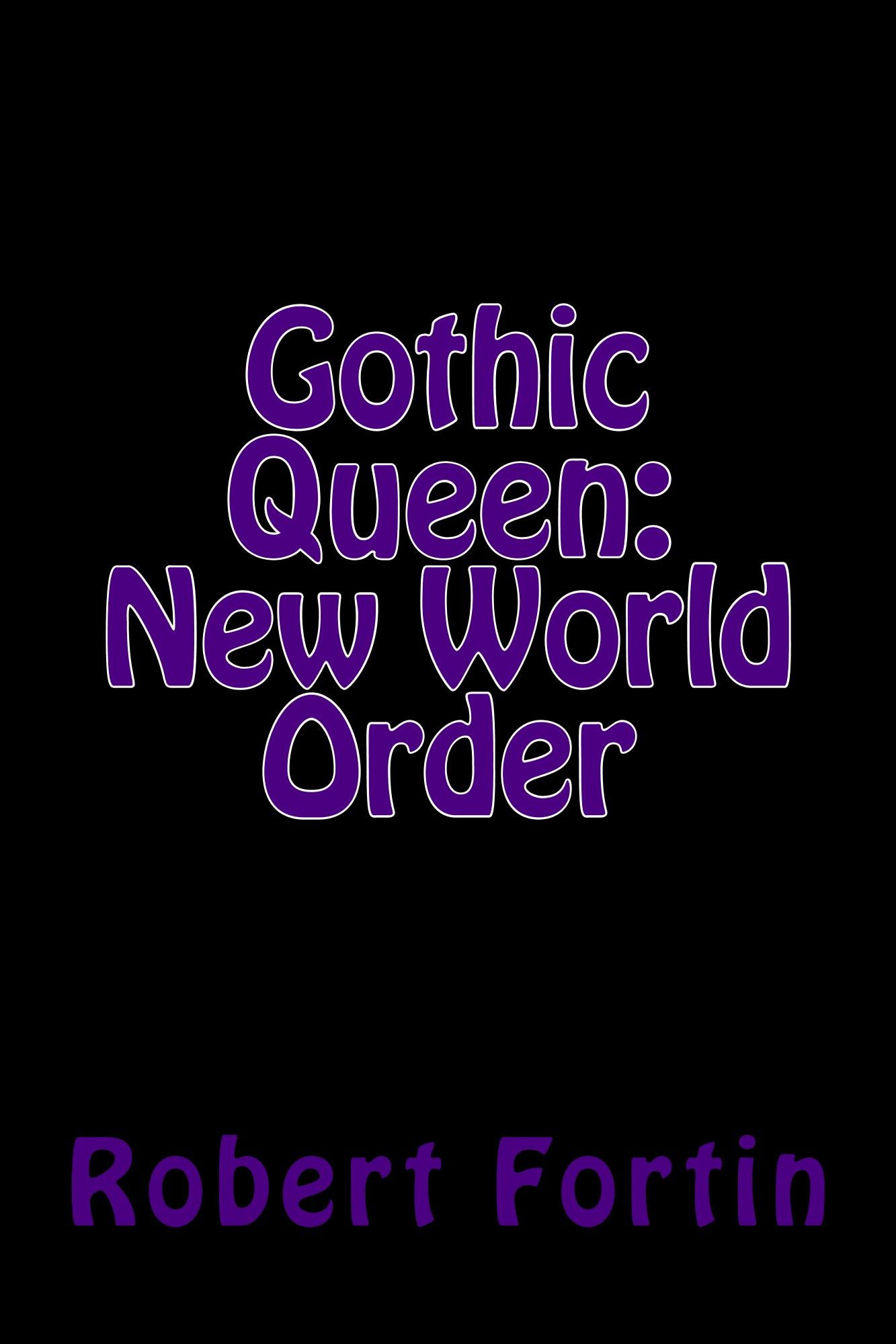 Gothic Queen: New World Order