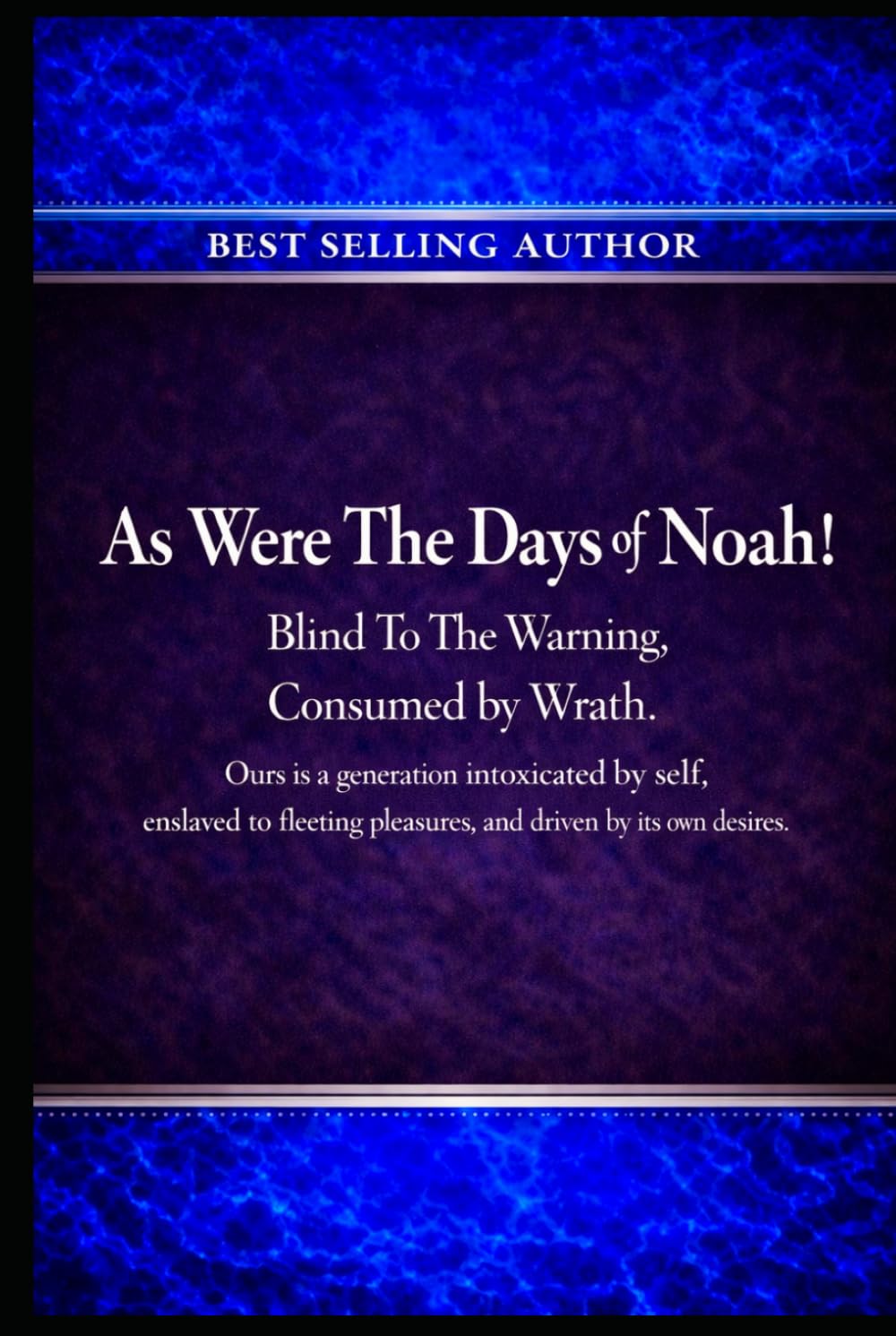 As Were The Days of Noah!: Blind To The Warning, Consumed by Wrath! (The Charismatic Dilemma: Discerning Truth in an Age of Spiritual Counterfeits)