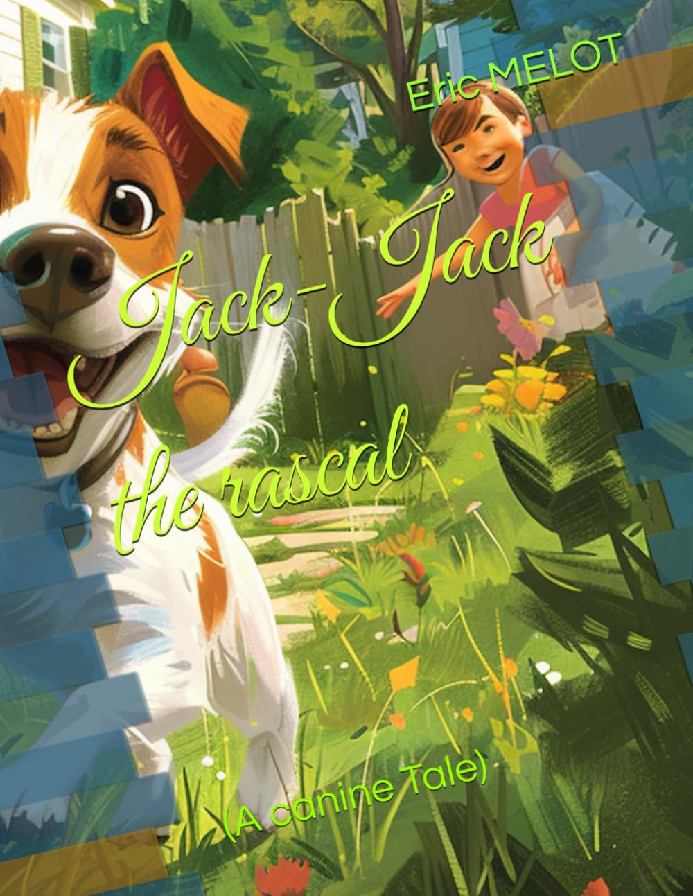 Jack-Jack the rascal: (A canine Tale)