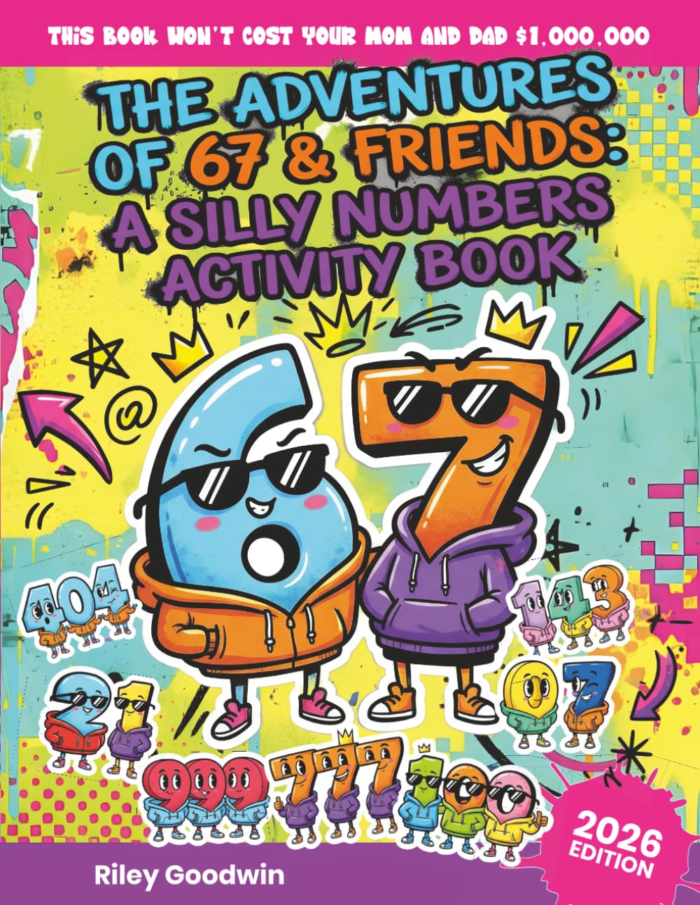 The Adventures of 67 & Friends: A Silly Numbers Activity Book