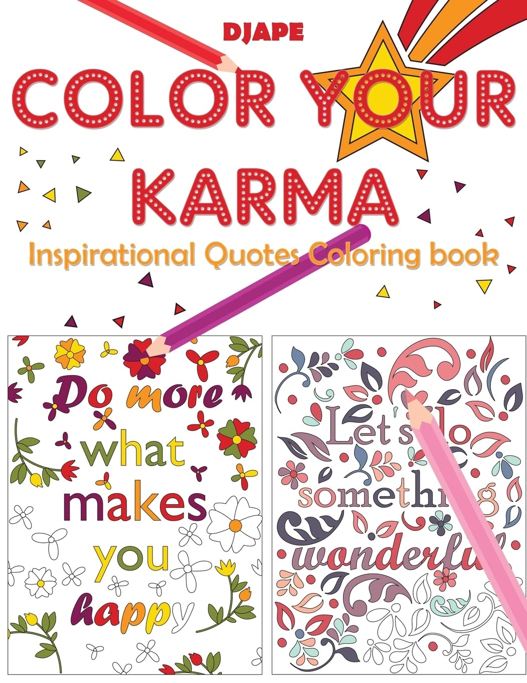 Color Your Karma: Inspirational Quotes Coloring book-Djape