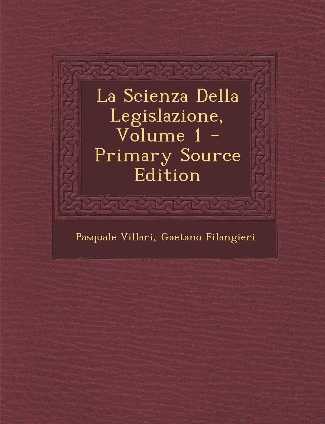 La Scienza Della Legislazione, Volume 1 - Primary Source Edition