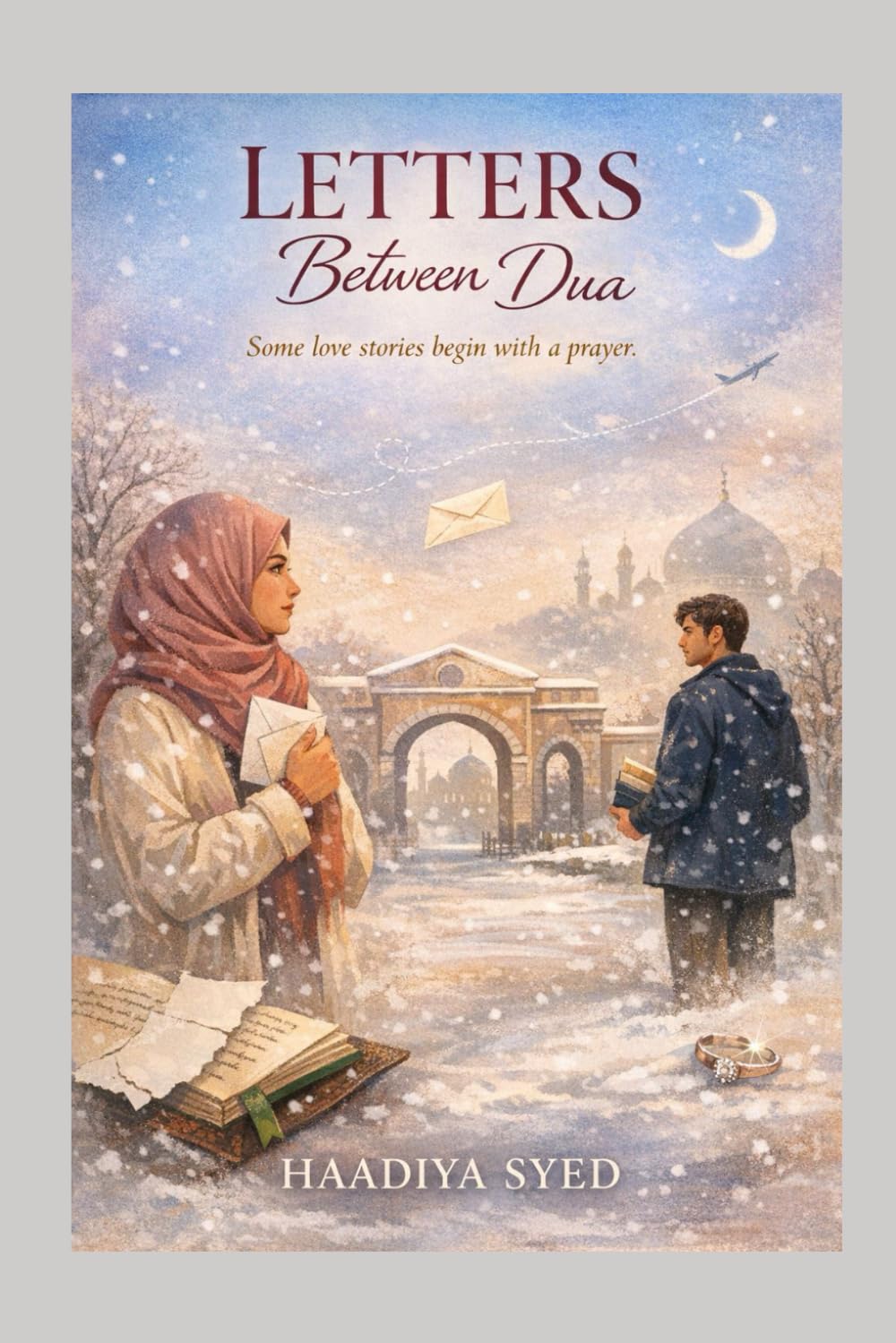 Letters Between Dua: A Halal Romance Novel