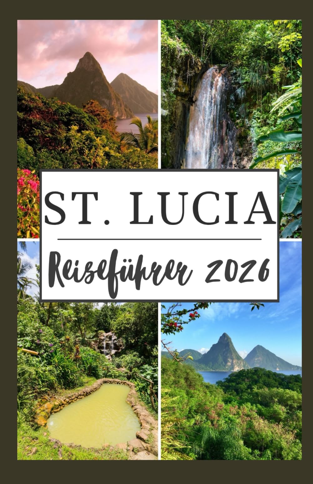 ST. LUCIA REISEFÜHRER 2026