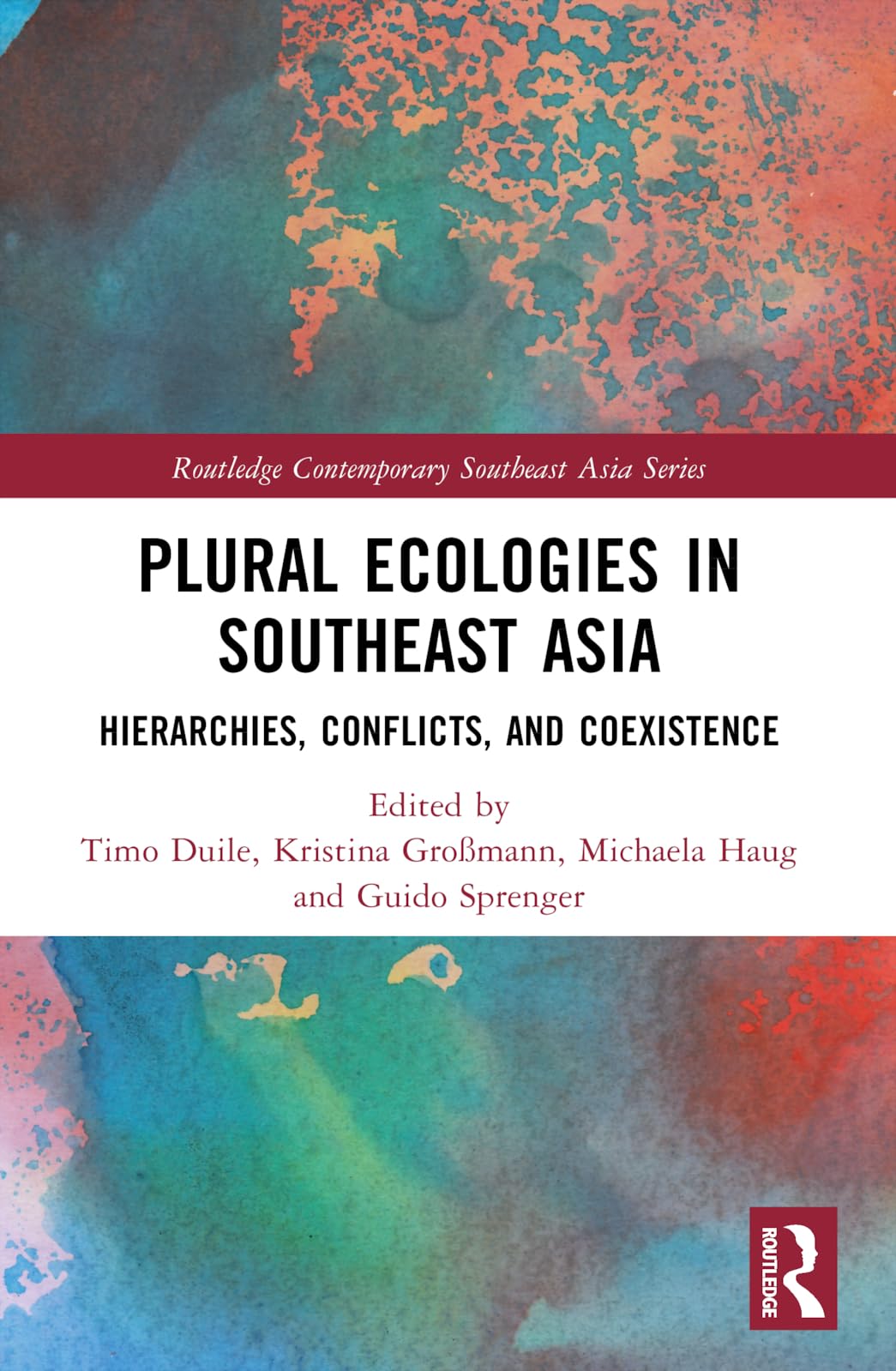 Plural Ecologies in Southeast Asia by Timo Duile, Kristina Gr... - 9781032436340