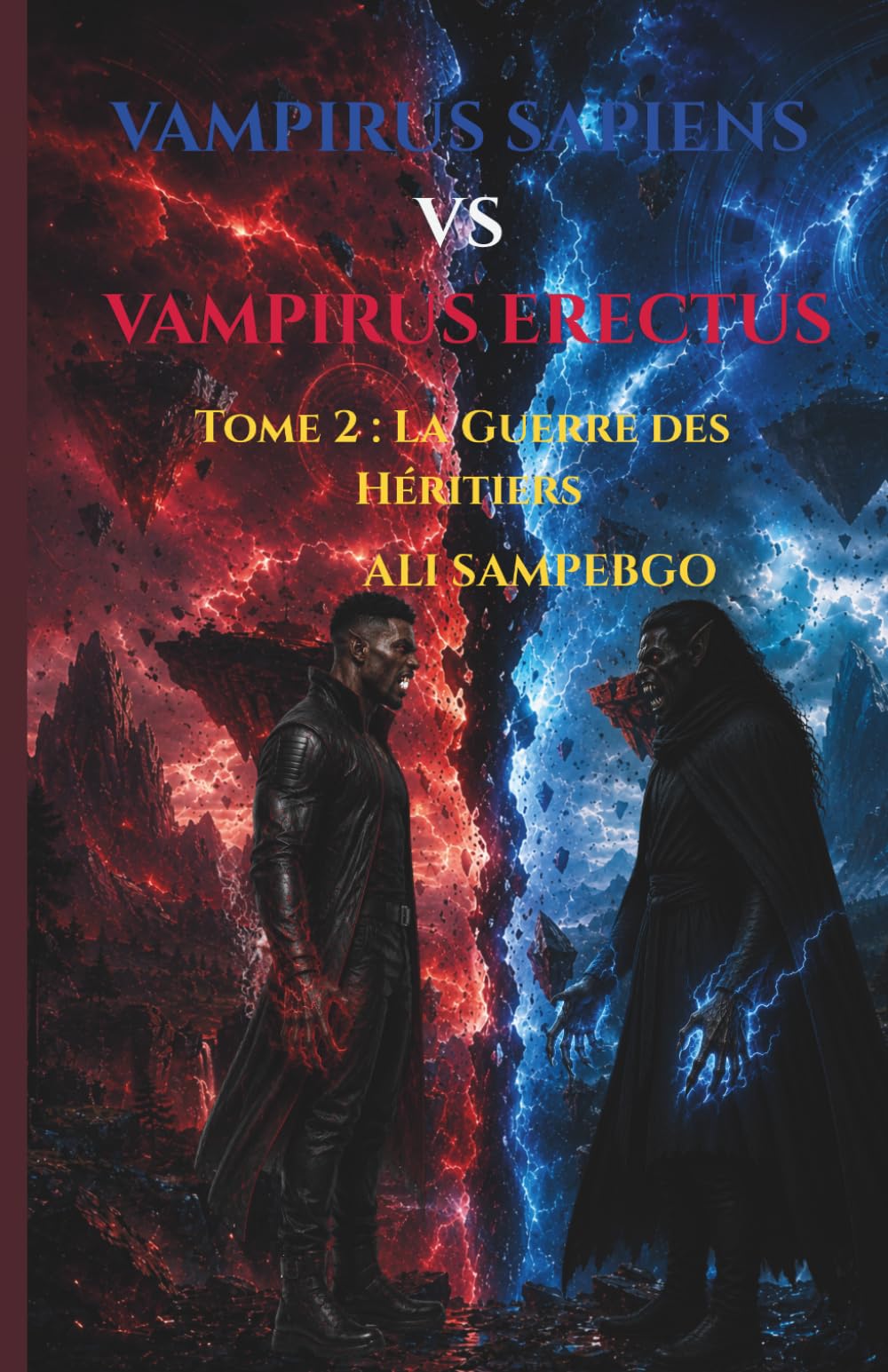 VAMPIRUS SAPIENS VS VAMPIRUS ERECTUS: Tome 2 : La Guerre des Héritiers