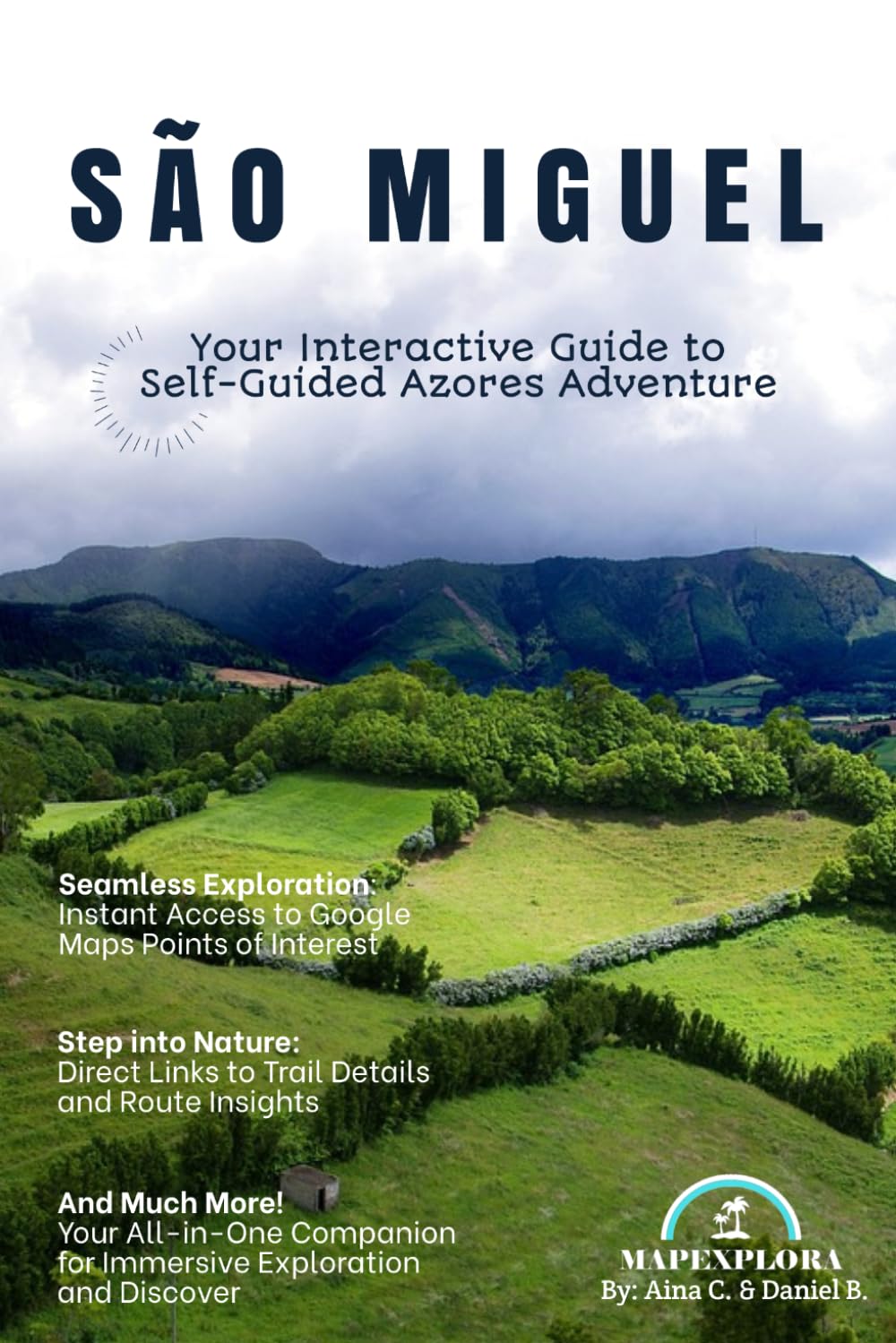 São Miguel Travel Guide (English Edition): Your Interactive Guide to Self-Guided Azores Adventure
