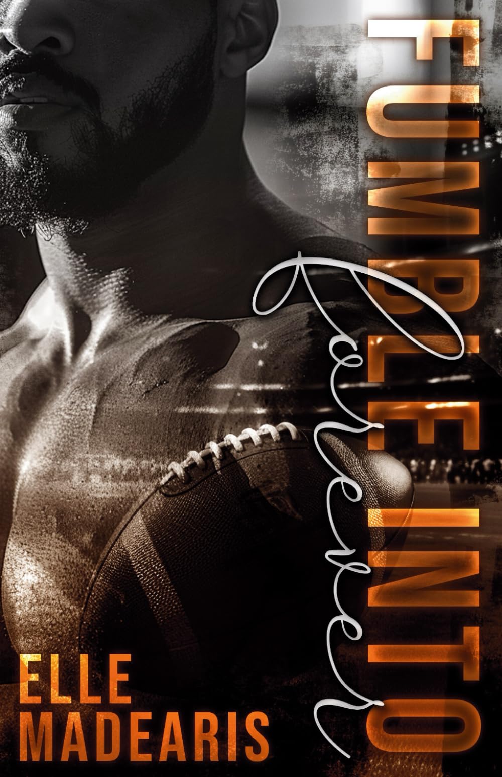 Fumble Into Forever (Fumble Series)