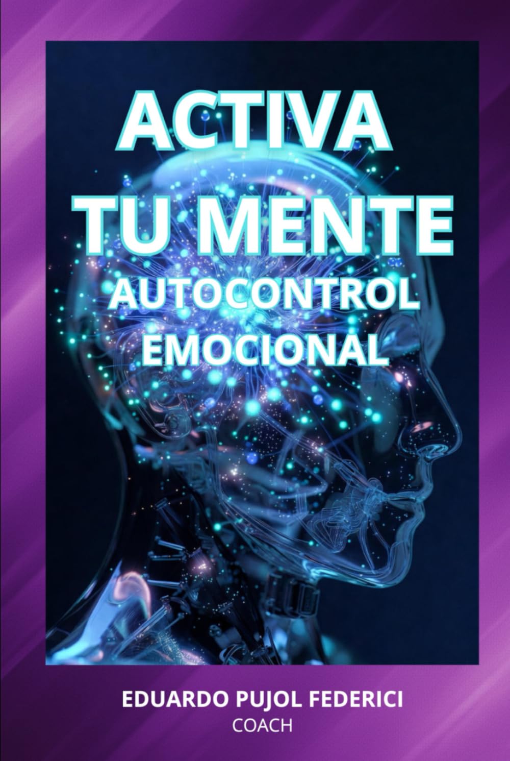 Activa Tu Mente: Autocontrol Emocional