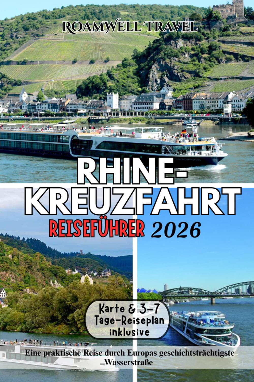 RHINE-KREUZFAHRT REISEFÜHRER 2026: Eine praktische Reise durch Europas geschichtsträchtigste Wasserstraße