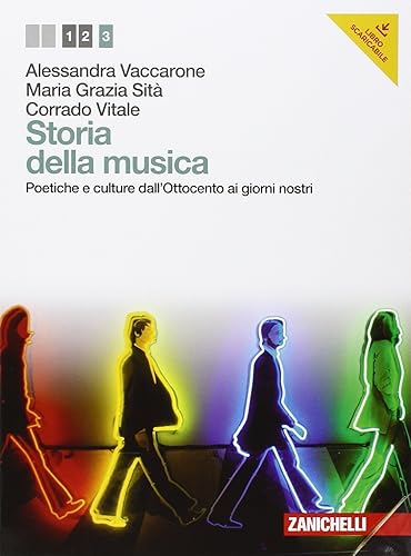 Storia della musica. Per le Scuole superiori. Con CD Audio. Con e-book. Poetiche e culture dall'Ottocento ai giorni nostri (Vol. 3)