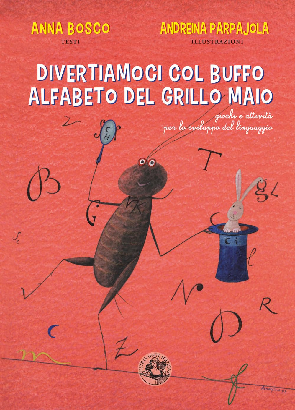 Divertiamoci col buffo alfabeto del grillo Maio: Giochi e attività per lo sviluppo del linguaggio (Kids)