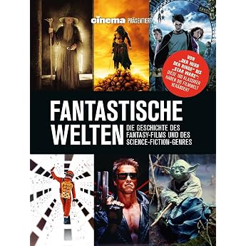 Cinema pr sentiert Fantastische Welten - Die Geschichte des Fantasy-Films und des Science-Fiction-Genres