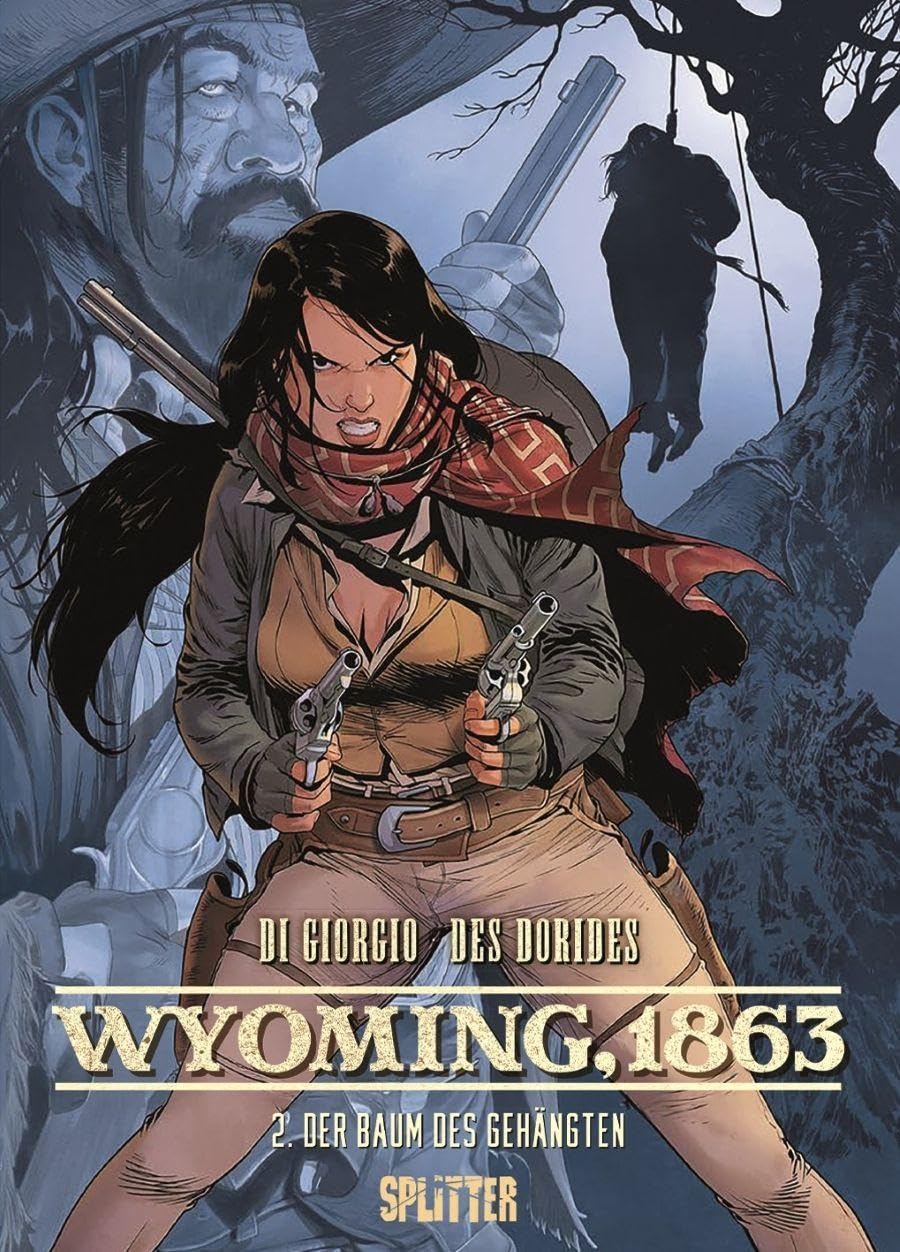 Wyoming, 1863. Band 2: Der Baum des Gehängten