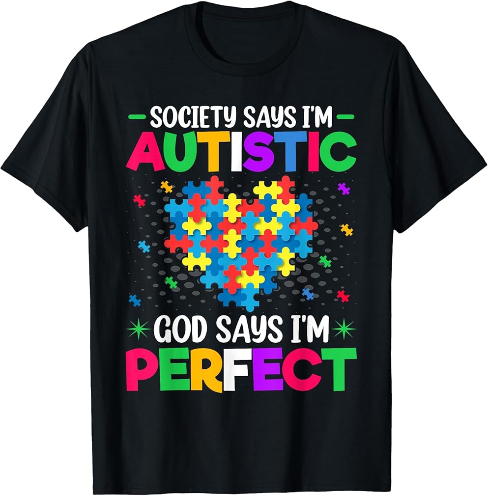 Society Says I'm Autistic God Says I'm Perfect - Autism Kids T-Shirt