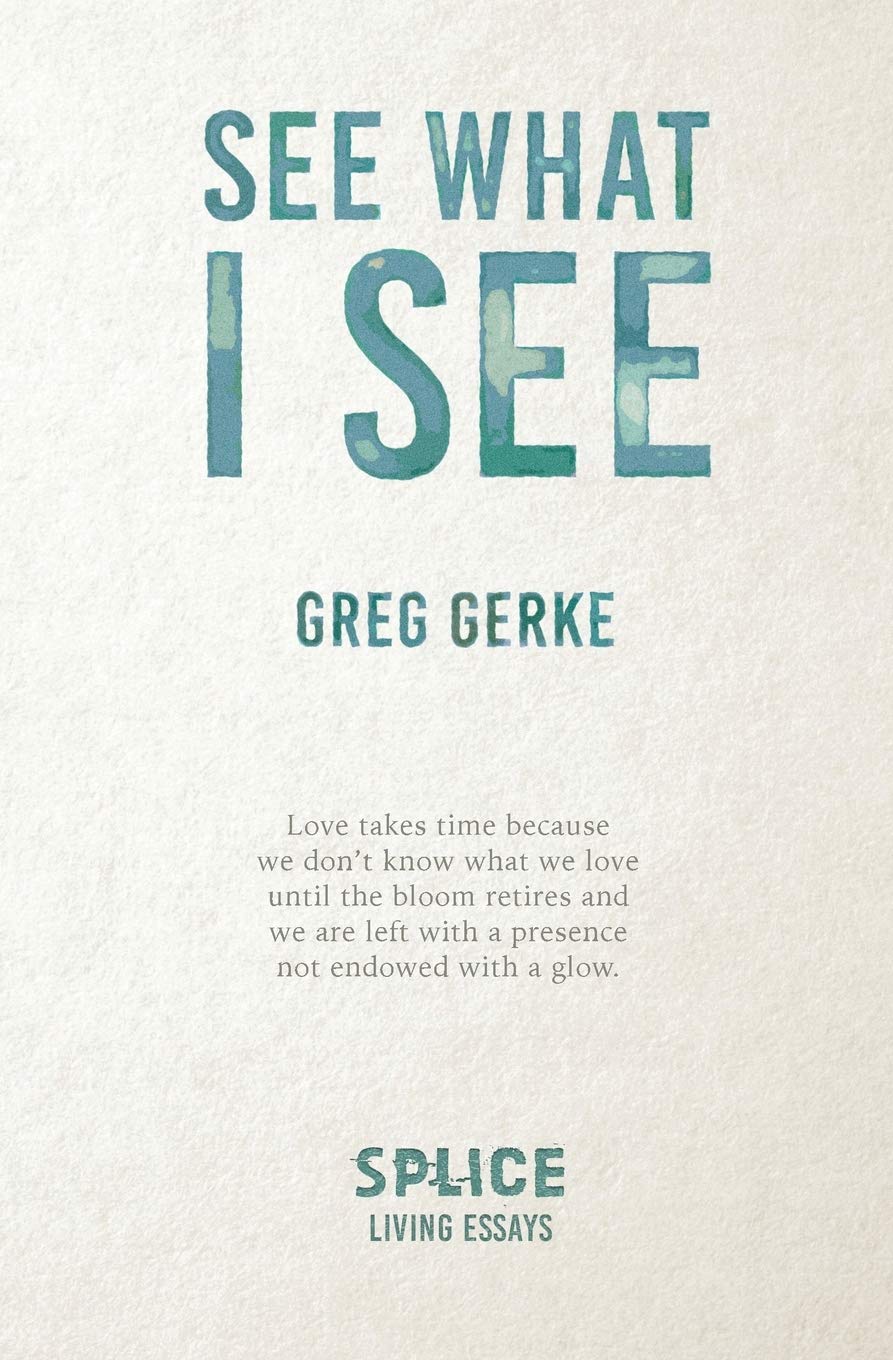 See What I See (Living Essays)