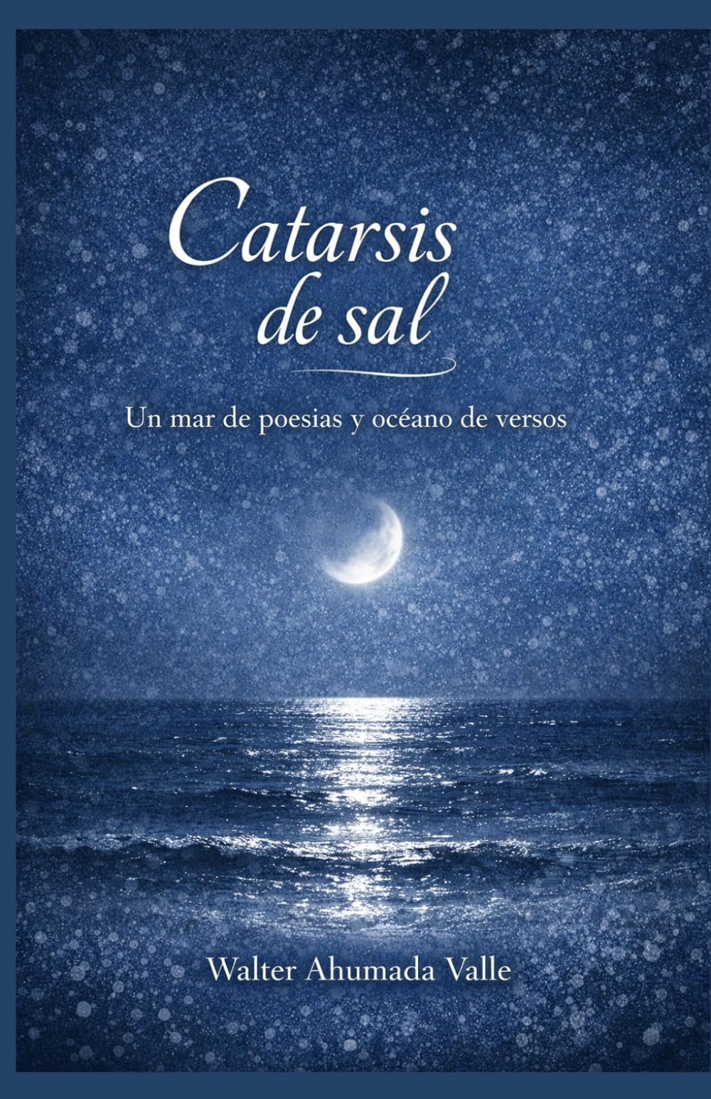 Catarsis de Sal: Un mar de poesías y Océanos de versos