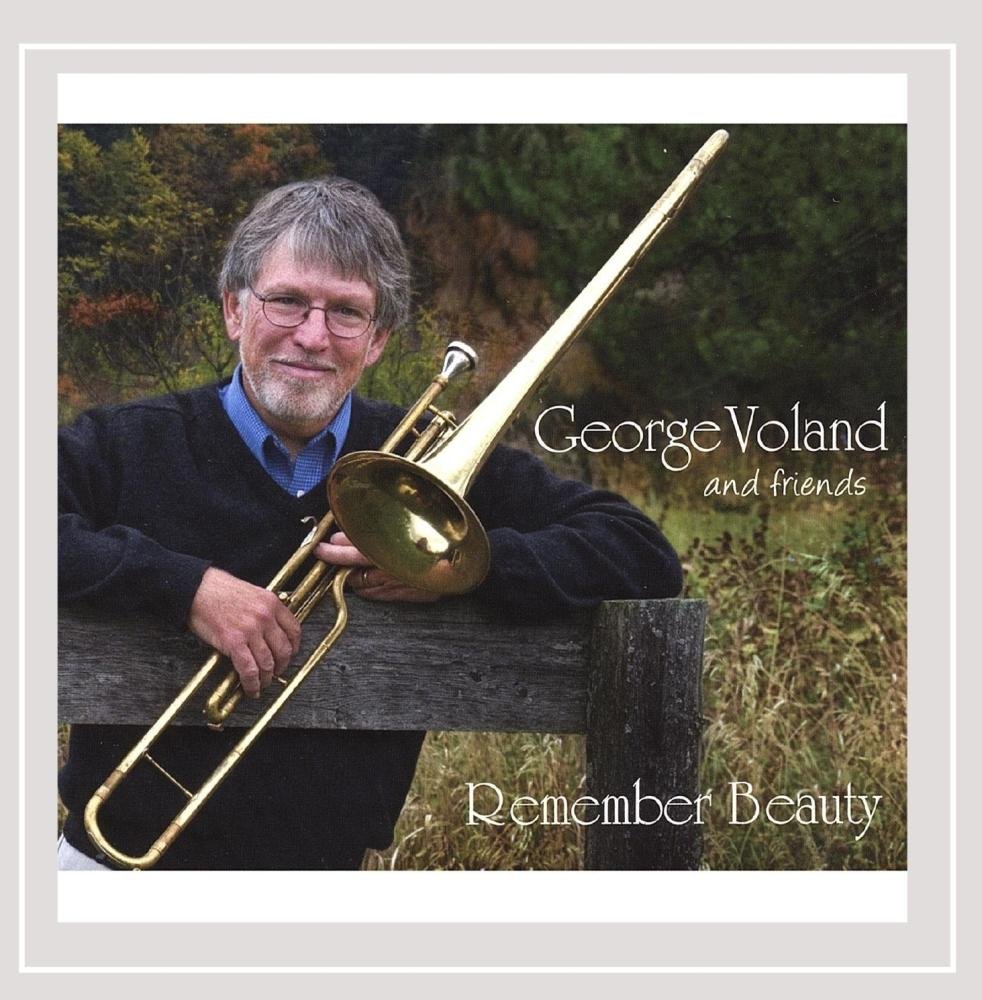 Remember Beauty: George Voland & Friends [Audio CD] George Voland