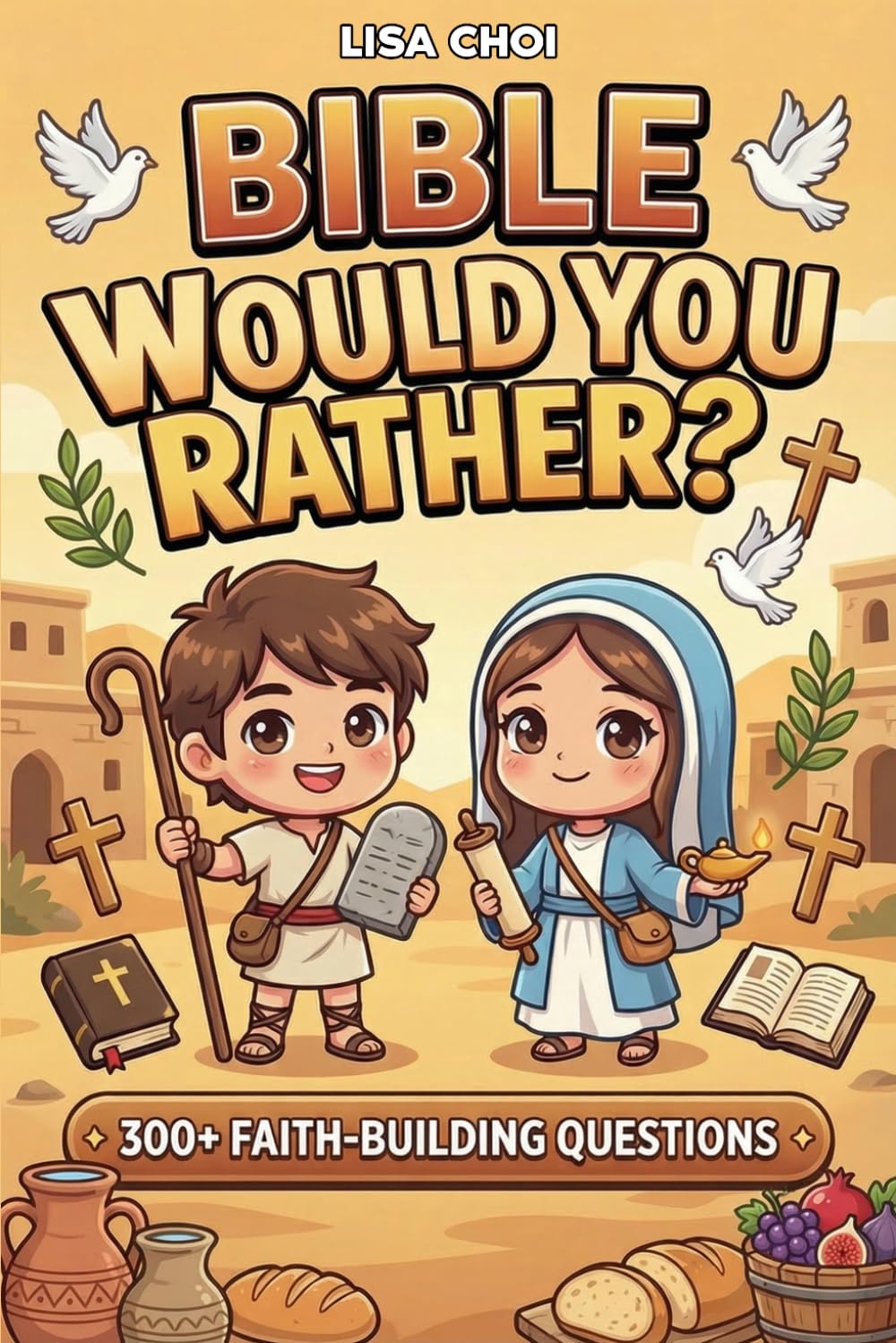 Bible Would You Rather?: 300+ Faith Building Questions & Fun Scripture Challenges for Kids, Teens & Family | The Ultimate Christian Game Book | Perfect Gift for Sunday School & Youth Group