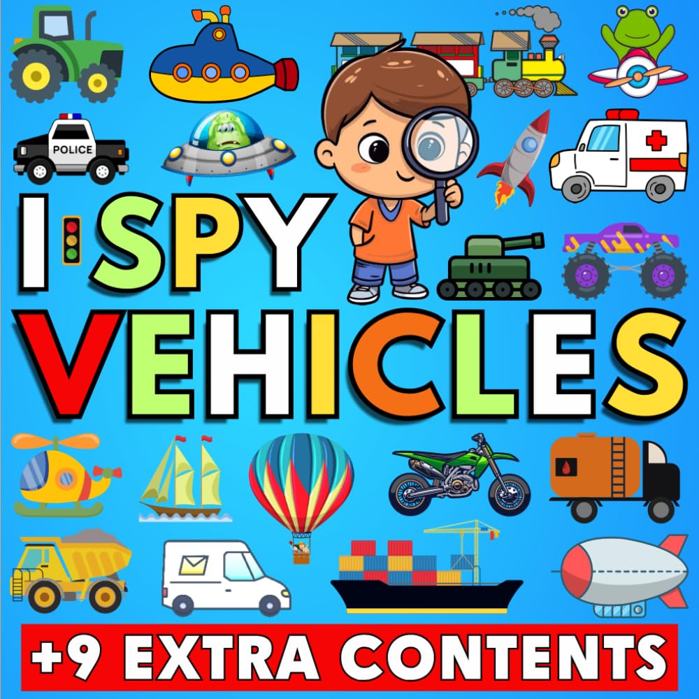Peek-a-Boo Wheels! The Great I Spy Vehicles Book For Kids Ages 2-5: An Epic Seek & Find Adventure Featuring All Kinds of Vehicles + 9 Extra Contents included. (For Children, Preschoolers & Toddlers)