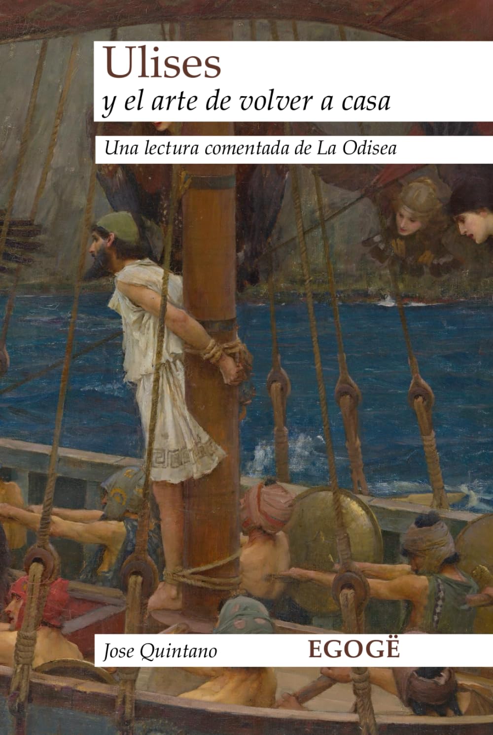 Ulises y el arte de volver a casa: Una lectura comentada de La Odisea
