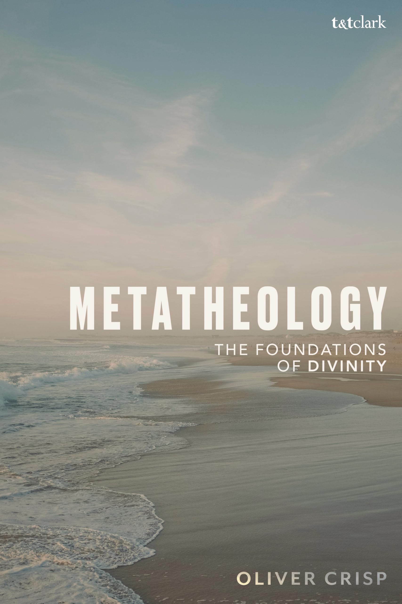 Metatheology: The Foundations of Divinity