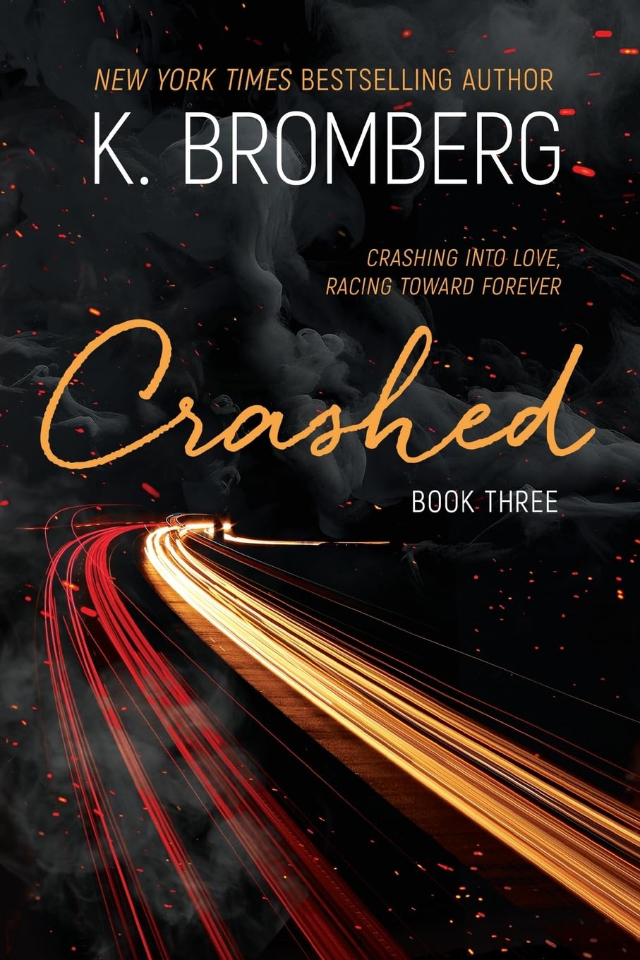 Crashed: 3 (K. Bromberg Special Edition Paperbacks)