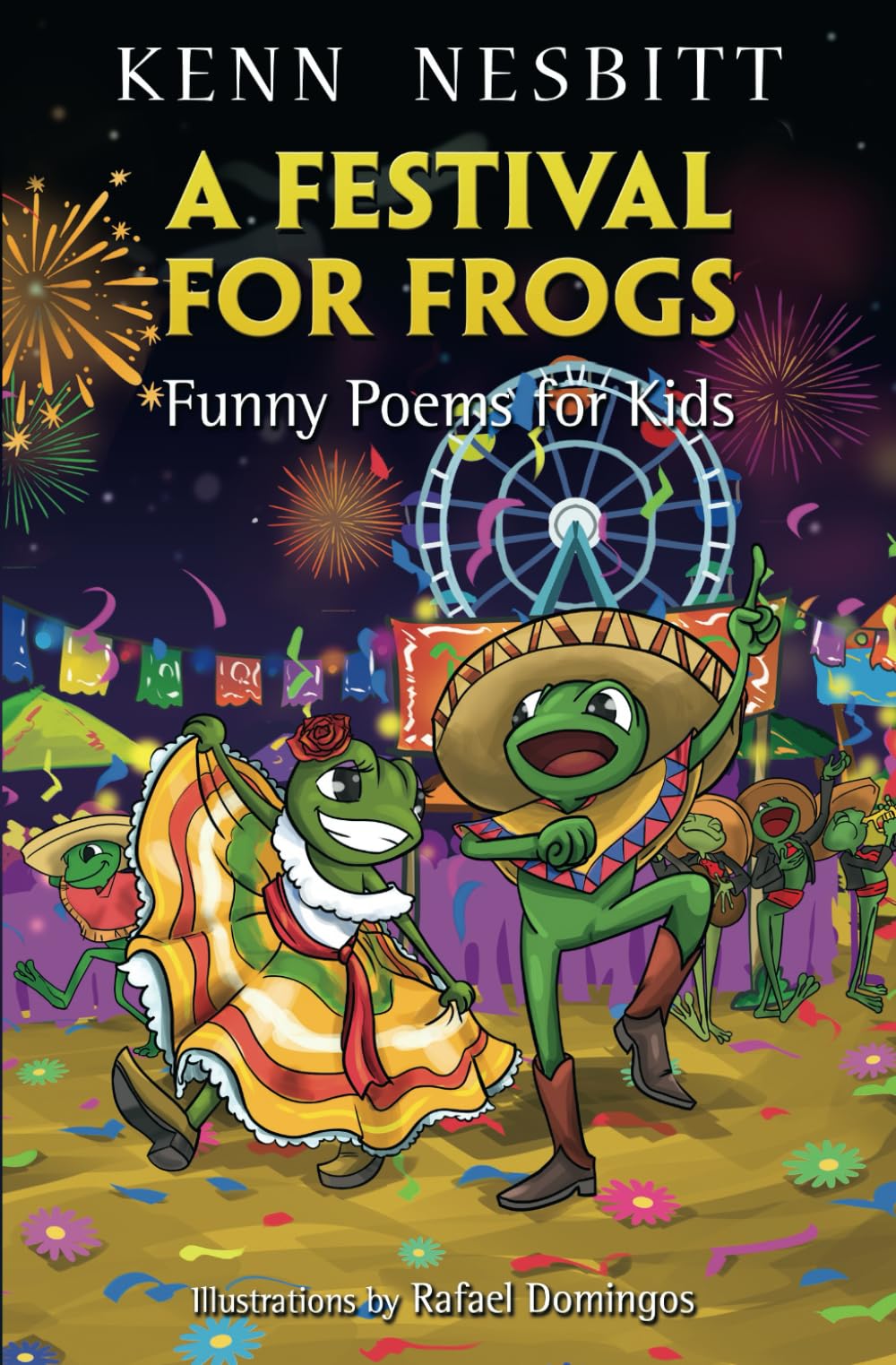 A Festival for Frogs: Funny Poems for Kids (Kenn Nesbitt's Hilarious Children's Poems)