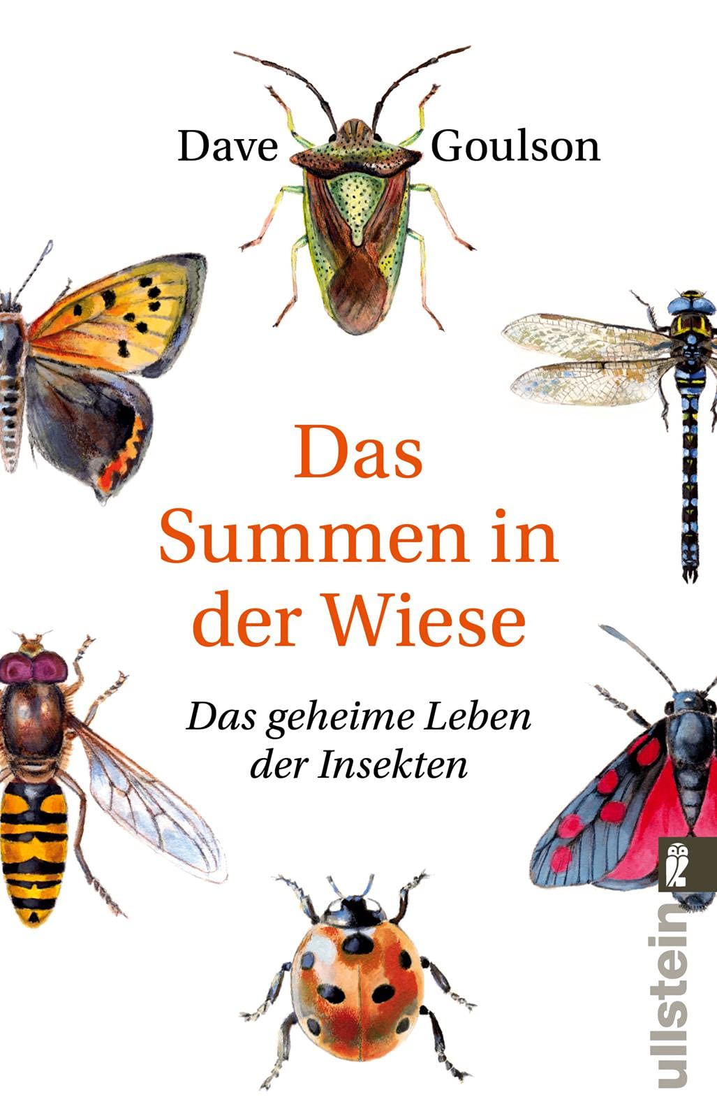 Das Summen in der Wiese: Das geheime Leben der Insekten | Bestseller-Autor und Englands bekanntester Umweltschützer