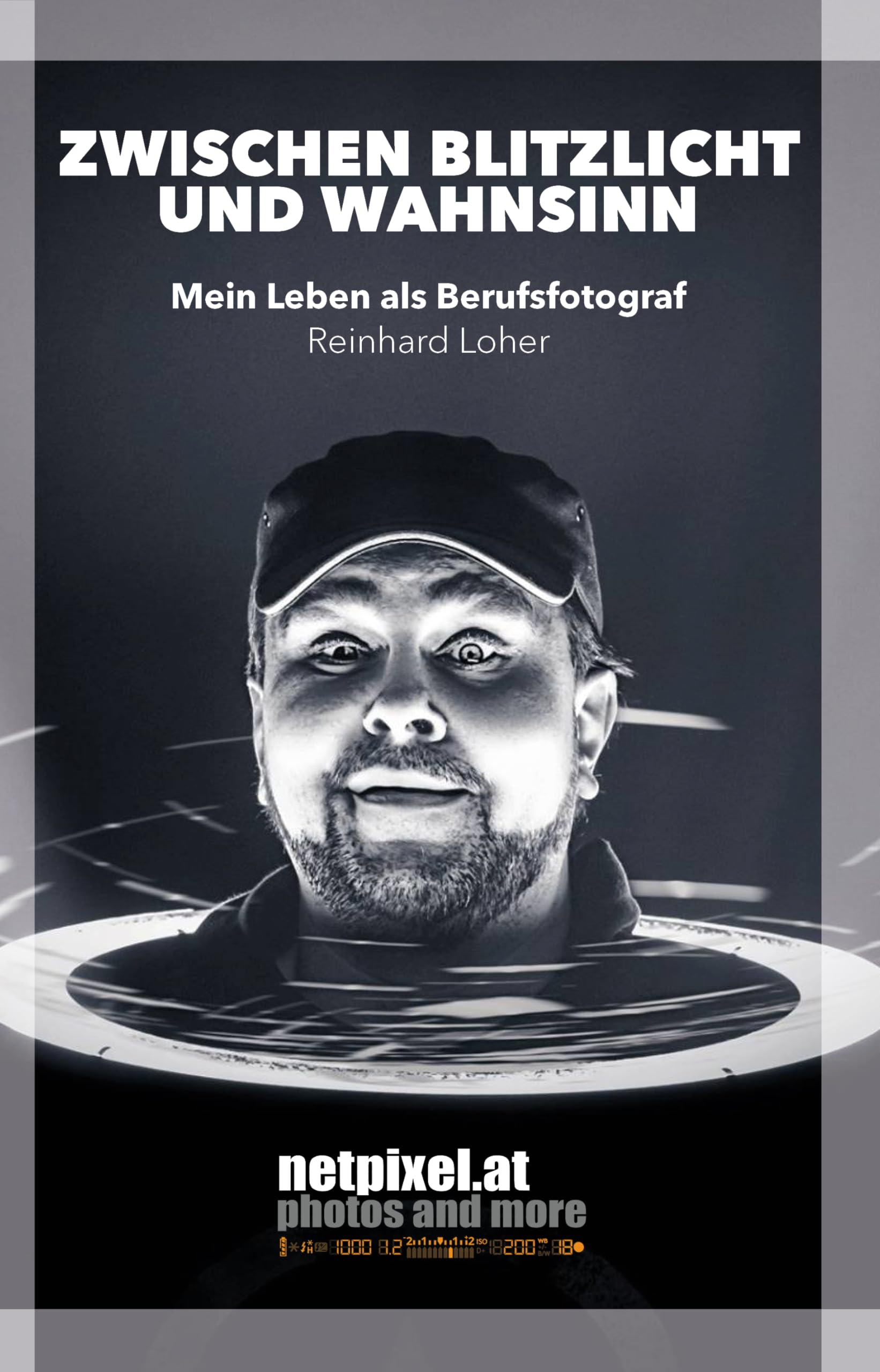 Zwischen Blitzlicht und Wahnsinn lecture pour passionnés d'image