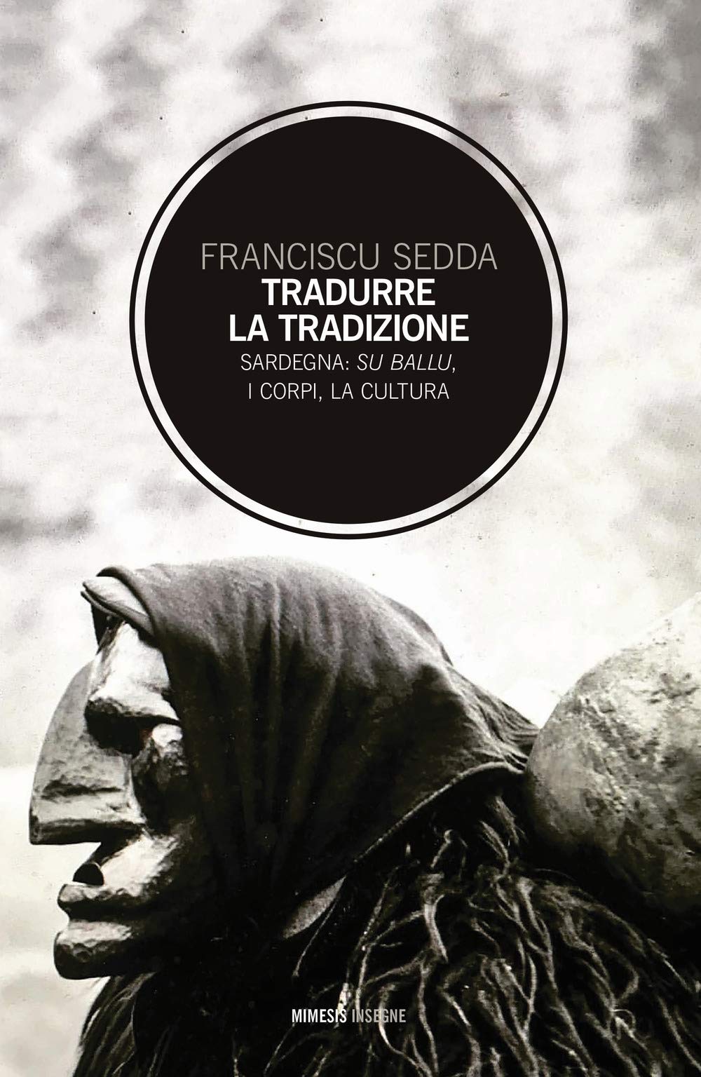Tradurre La Tradizione. Sardegna: Su Ballu, I Corpi, La Cultura - 4