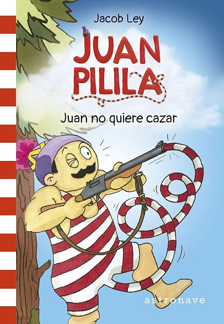 Portada de Juan Pilila 2. Juan no quiere cazar