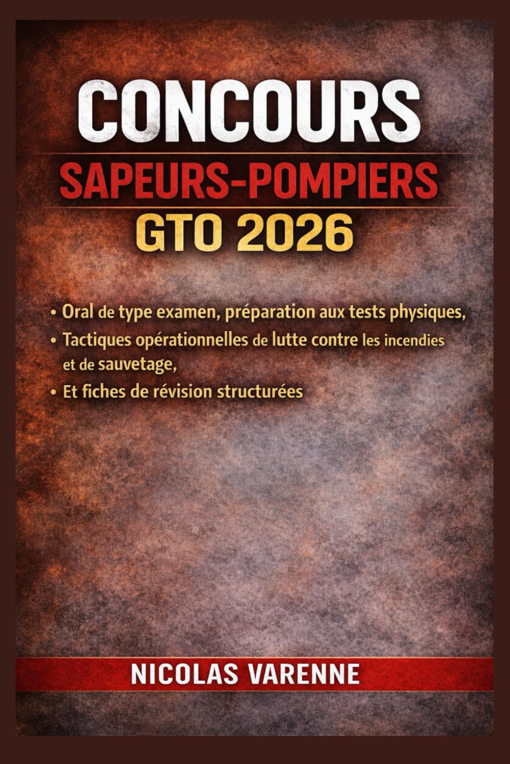 CONCOURS SAPEURS-POMPIE RS GTO 2026: oral de type examen, préparation aux tests physiques, tactiques opérationnelles de lutte contre les incendies et de sauvetage, et fiches de révision structurées