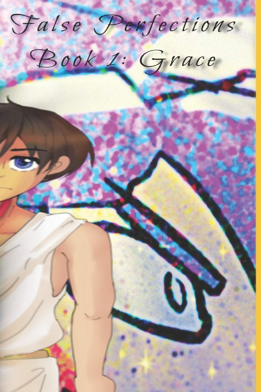 False Perfections Book 1: Grace