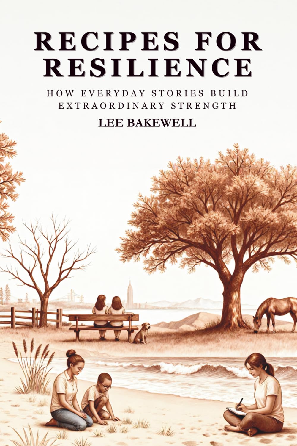 Recipes for Resilience: How Ordinary Stories Build Extraordinary Strength
