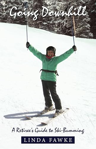 Going Downhill: A Retiree's Guide to Ski-Bumming