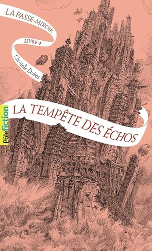 LA PASSE-MIROIR - 4 LA TEMPETE DES ECHOS T4