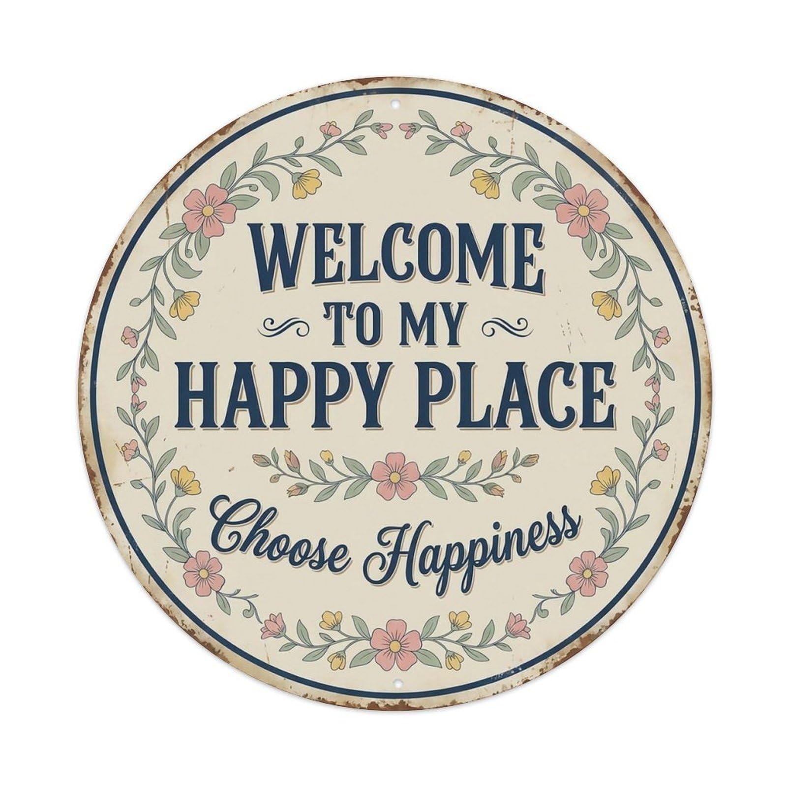 Welcome To My Happy Place Choose Happiness Vintage Metal Tin Sign