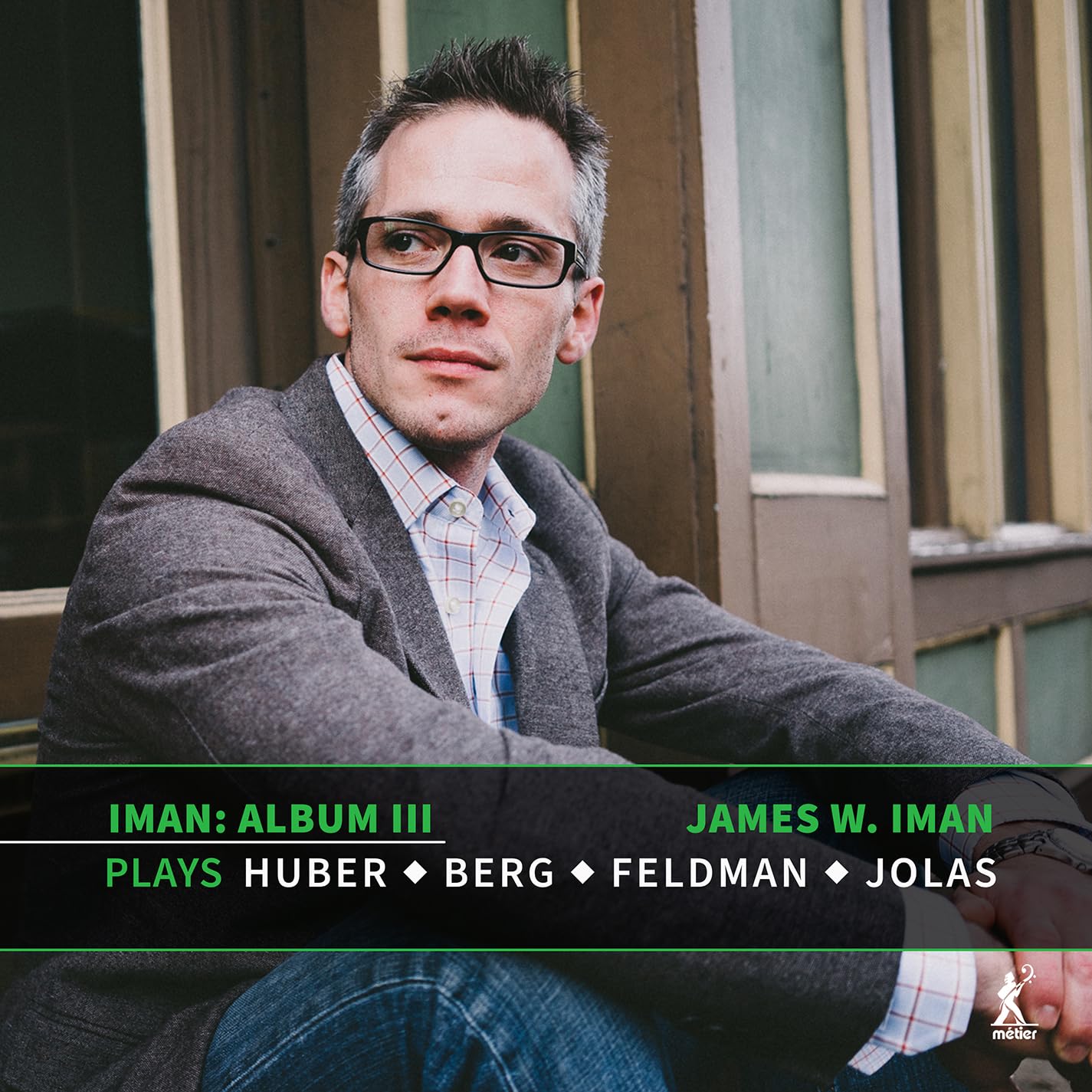 MEX77126 James W. Iman Plays Klaus Huber ◇ Alban Berg ◇ Morton Feldman ◇ Betsy