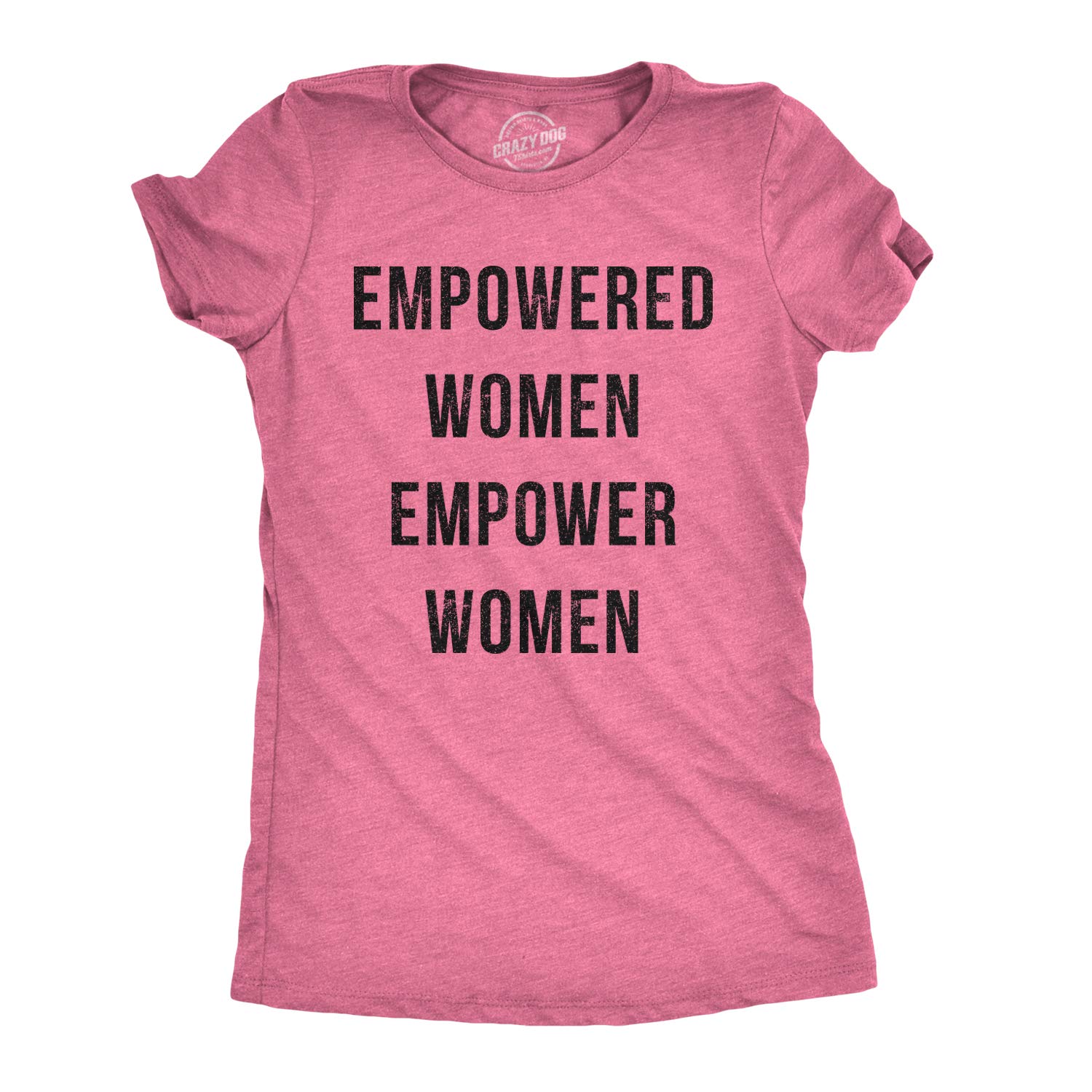 Crazy Dog T-Shirts Womens Empowered Women Empower Women T-Shirt Cool Lady Girl Power Feminism Tee