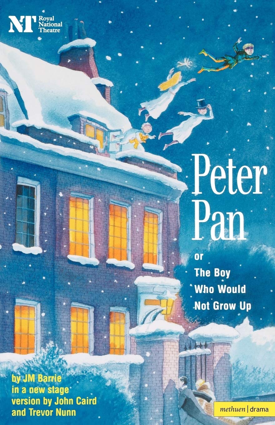 Peter Pan: Or The Boy Who Would Not Grow Up - A Fantasy in Five Acts