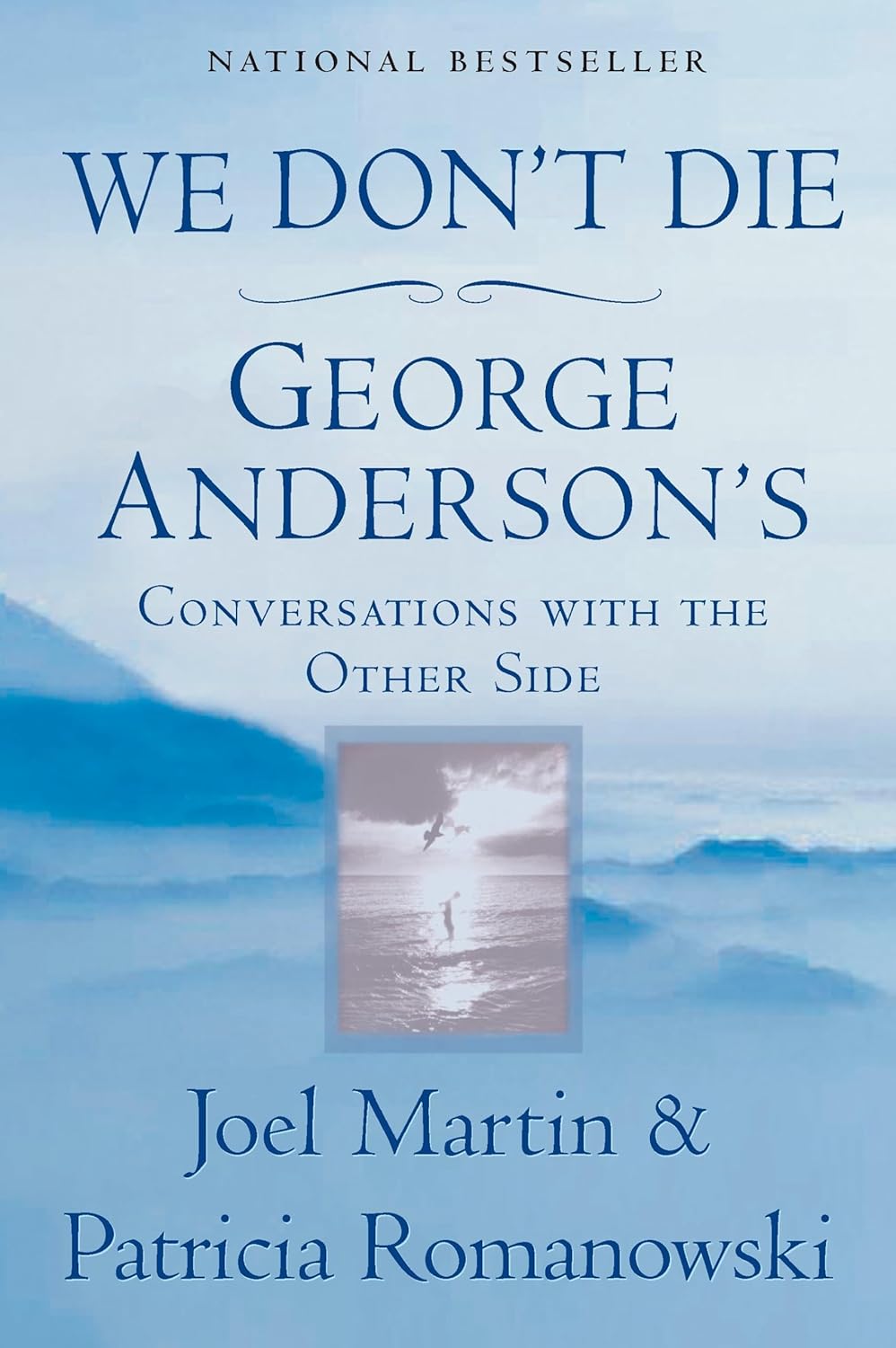 We Don't Die: George Anderson's Conversations with the Other Side Paperback – August 6, 2002