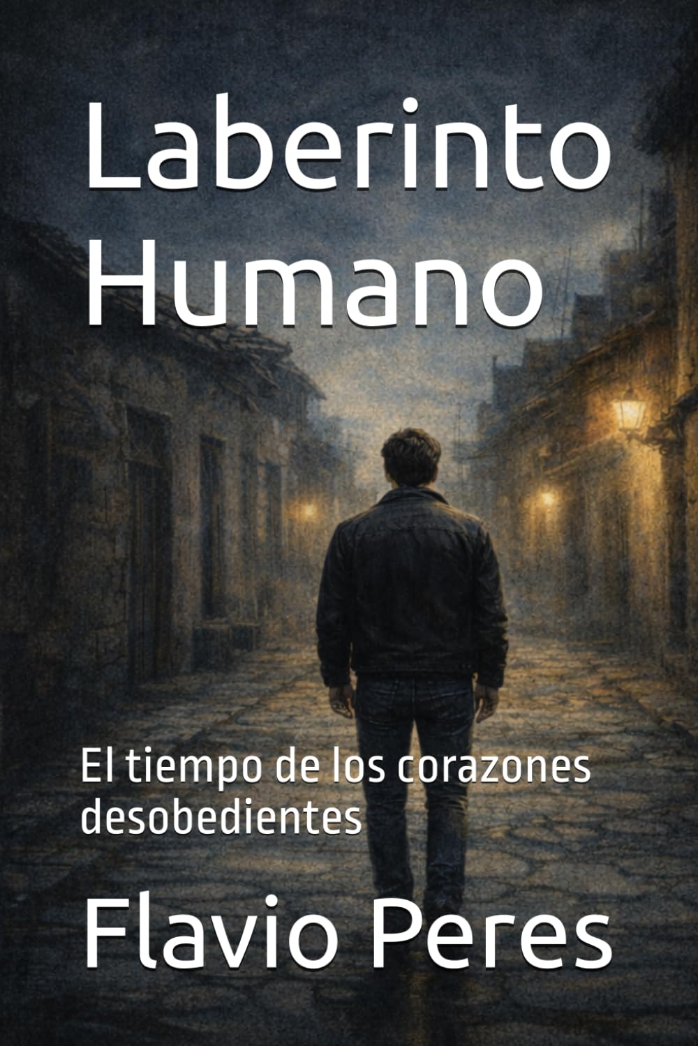 Laberinto Humano: El tiempo de los corazones desobedientes